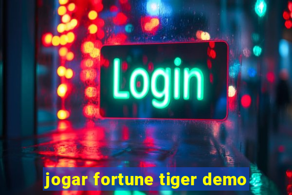 jogar fortune tiger demo